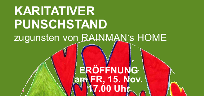 Punschstand zugunsten von Rainman’s Home ab 15. November